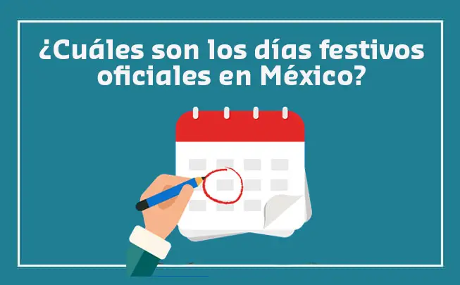 Lee más sobre el artículo ¿Cuáles son los Días Festivos Oficiales en México?