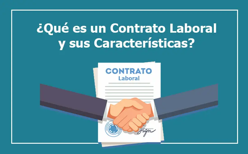 Lee más sobre el artículo Qué es un Contrato Laboral y sus Características