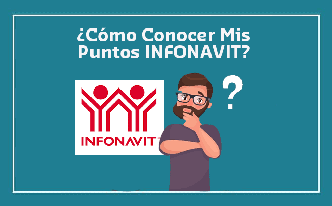 Lee más sobre el artículo ¿Cómo checar Mis Puntos INFONAVIT?