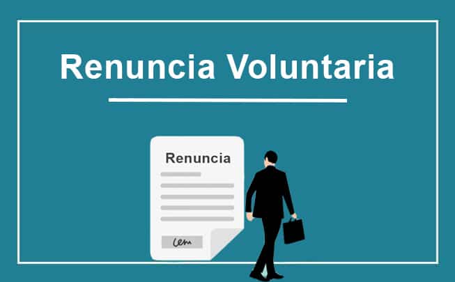Lee más sobre el artículo Qué es Renuncia Voluntaria y cuál es la forma de presentarla