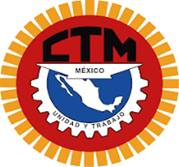 Confederación de Trabajadores en México ( CTM)