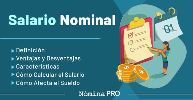 Salario Nominal: Definición, Características y Diferencias - NominaPro